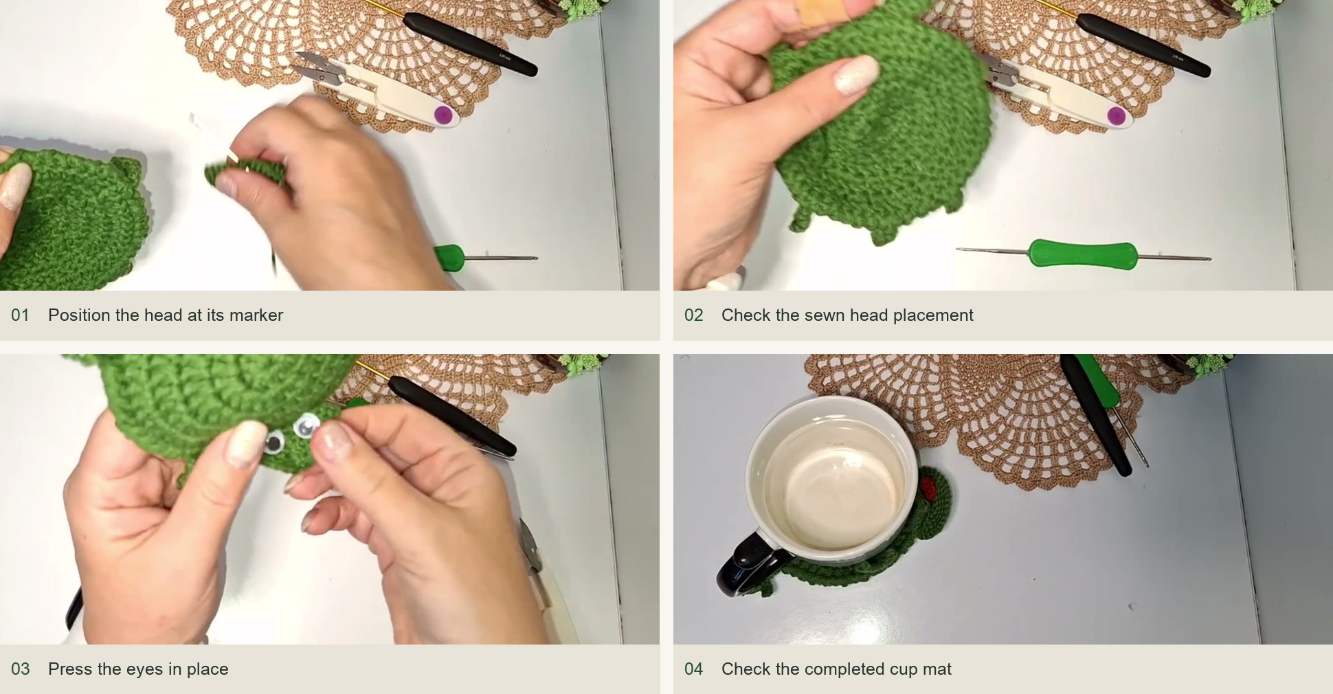 Position the head at its marker; Check the sewn head placement; Press the eyes in place; Check the completed cup mat